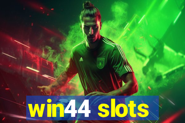 win44 slots